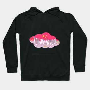 You are loved Hoodie